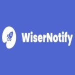 Wisernotify Lifetime Deal And Review: Boost Your Conversions Today